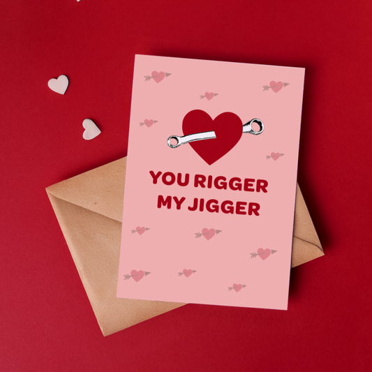 Funny Rowing Valentines Card - You Rigger My Jigger